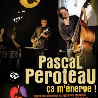 Pascal Peroteau - Ca m'énerve